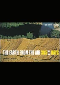 Earth from the Air 365 New Day - Yann Arthus-Bertrand, Thames & Hudson Ltd