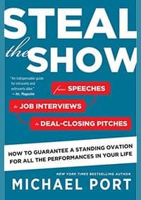 Steal the Show: From Speeches to Job Interviews - Michael Port, Mariner Books