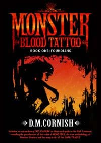 Monster Blood Tattoo: Foundling - D M Cornish, Corgi Childrens