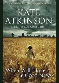 When will There be Good - Kate Atkinson, Black Swan