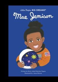Mae Jemison - Maria Isabel Sanchez Vegara, Frances Lincoln Children's Books