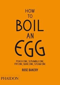 How to Boil an Egg - Rose Carrarini, Phaidon Press Ltd
