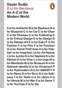 B is for Bauhaus : An A-Z of the Modern World - Deyan Sudjic, Penguin Books Ltd