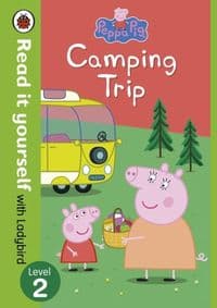 Peppa Pig: Camping Trip - Read it yourself level 2 - Ladybird, Peppa Pig, Penguin Random House Children's UK