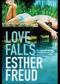 Love Falls - Esther Freud, Bloomsbury Publishing