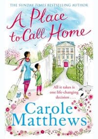 Place to Call Home - Carole Matthews, Little, Brown Book Group