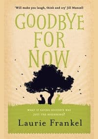 Goodbye for Now - Laurie Frankel, Headline Publishing Group