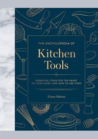 The Encyclopedia of Kitchen Tools - autor neuvedený