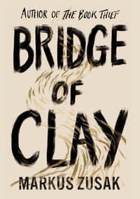 Bridge of Clay - Markus Zusak, Doubleday