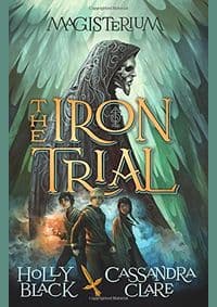 Magisterium: The Iron Trial - Cassandra Clare, Holly Black, Doubleday Childrens