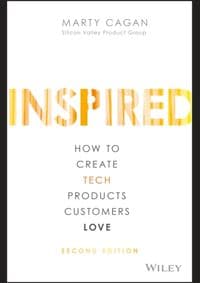 Inspired : How to Create Tech Products Customers Love - autor neuvedený