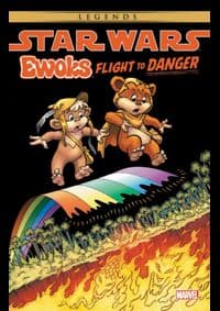 Star Wars Ewoks Flight to Danger - David Manak, Marvel