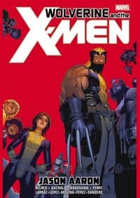 Wolverine and the Xmen by Jason Aaron Omnibus - Jason Aaron, Marvel Comics