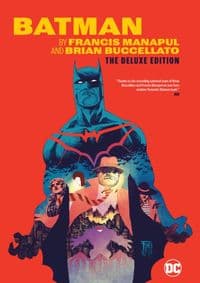 Batman by Francis Manapul Brian Buccellato Deluxe Edition - Brian Buccellato, DC Comics