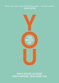 The Book of You : Daily Micro-Actions for a Happier, Healthier You - Nora Rosendahl, Nelli Lähteenmäki, Aleksi Hoffman, Penguin Books Ltd