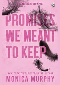 Promises We Meant To Keep - Monica Murphy, Penguin Books Ltd