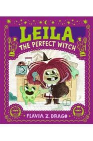 Leila, the Perfect Witch - Flavia Z. Drago, Walker Books