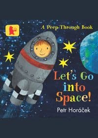 Let´s Go into Space! - Petr Horacek, Walker Books