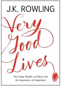 Very Good Lives - J.K. Rowling, Little, Brown Book Group