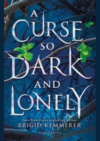 Curse So Dark and Lonely - Brigid Kemmerer, Bloomsbury Publishing