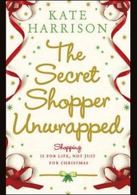 Secret Shopper Unwrapped - Kate Harrison, Orion Publishing Co