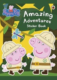 Peppa Pig: Amazing Adventures Sticker Book - Peppa Pig, Penguin Random House Children's UK