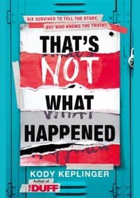 Thats Not What Happened - Kody Keplinger, Hodder Children's Books