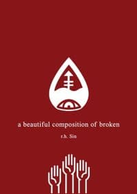 A Beautiful Composition of Broken - r.h. Sin, Andrews McMeel Publishing
