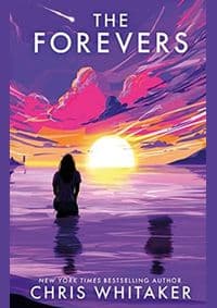 The Forevers - Chris Whitaker, Hot Key Books