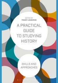 A Practical Guide to Studying History : Skills and Approaches - autor neuvedený