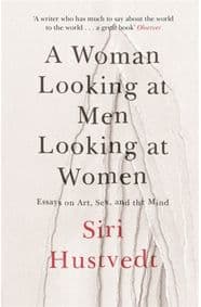 A Woman Looking at Men Looking at Women - Siri Hustvedt, Sceptre