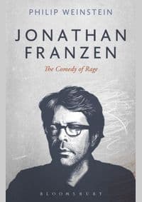 Jonathan Franzen The Comedy of Rage - Professor Philip (Swarthmore College, USA) Weinstein, Bloomsbury Publishing PLC