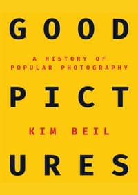 Good Pictures - Kim Beil, Stanford University Press