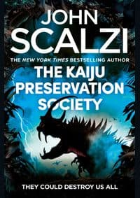 The Kaiju Preservation Society - Scalzi John