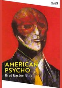 American Psycho - Bret Easton Ellis, Picador