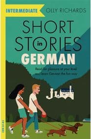 Short Stories in German for Intermediate - Olly Richards, Hodder & Stoughton