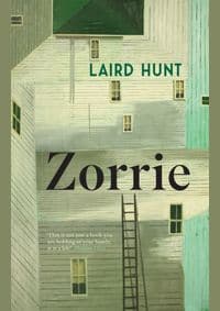 Zorrie - Laird Hunt, riverrun
