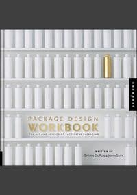 Package Design Workbook - Steven DuPuis, John Silva, Rockport Publishers