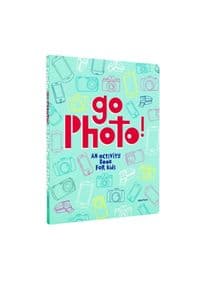 Go Photo! An Activity Book for Kids - Alice Proujansky, Aperture