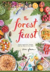 Forest Feast - Erin Gleeson, Stewart, Tabori & Chang Inc