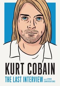Kurt Cobain: The Last Interview - Kurt Cobain, Melville House Publishing