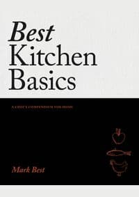 Best Kitchen Basics - Mark Best, Hardie Grant Books