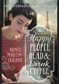 Happy People Read and Dring Coffee - Agnes Martin-Lugand, Allen & Unwin