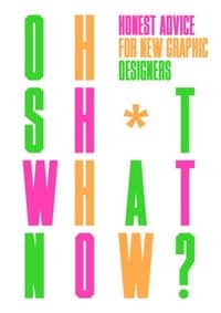 Oh Sht... What Now - Craig Oldham, Laurence King