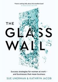 The Glass Wall - Sue Unerman, Kathryn Jacob, Profile Books Ltd