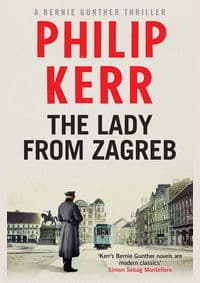 Lady from Zagreb - Philip Kerr, Quercus Publishing