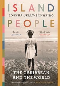 Island People : The Caribbean and the World - Joshua Jelly-Schapiro, Canongate Books