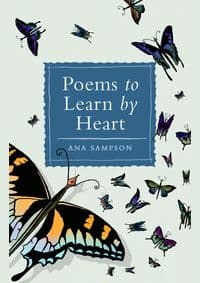 Poems to Learn by Heart - Ana Sampson, Michael O'Mara Books