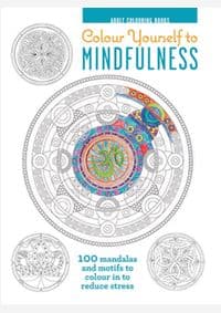 Adult Colouring Books: Colour Yourself to Mindfulness - autor neuvedený