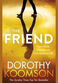 The Friend - Dorothy Koomson, Arrow